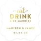 Eat Drink Be Married Frame