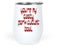 12 Oz White Wine Tumbler