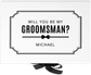 Will You Be My Groomsman? Art Deco