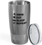 Swim, Eat, Sleep, Repeat Stainless