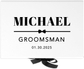 Groomsman Name & Date