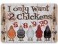 I Only Want Chickens