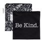 Be Kind-Lg